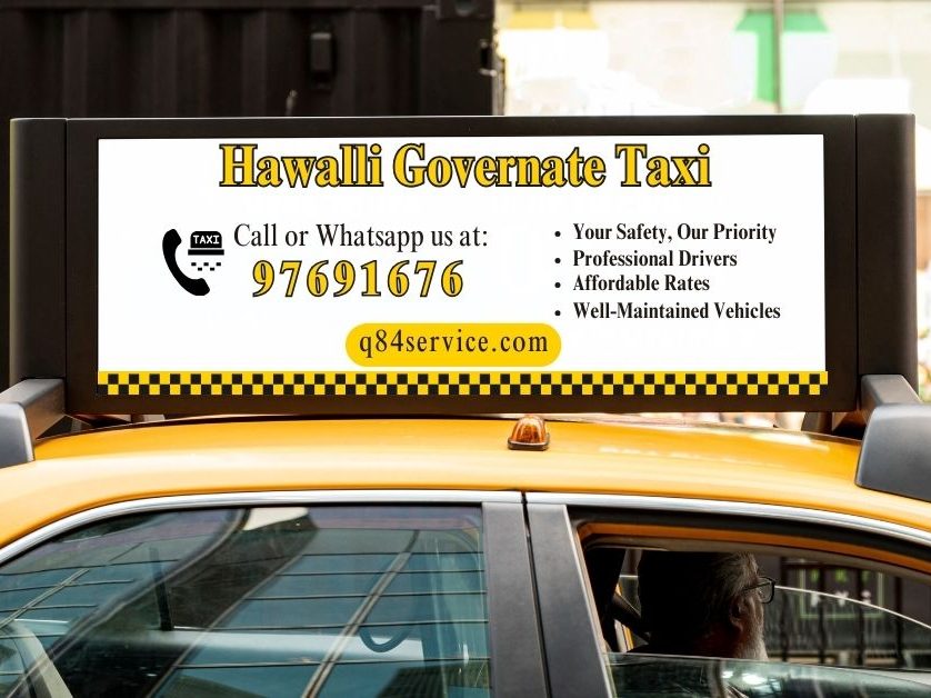 Hawalli Governate Taxi 

Your Safety, Our Priority
Professional Drivers
Affordable Rates
Clean and Well-Maintained Vehicles

Call or Whatsapp us at: 97691676
q84service.com